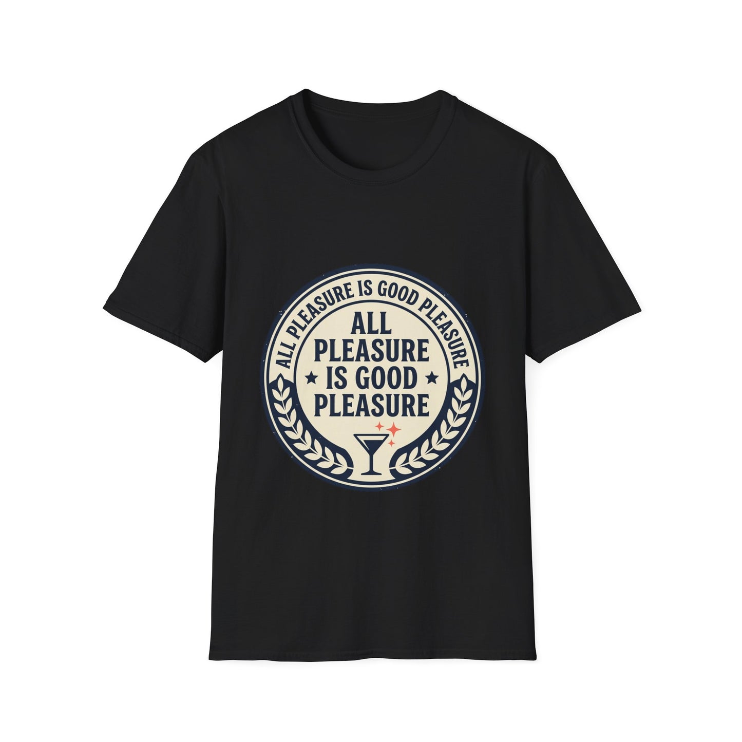 "All Pleasure Is Good Pleasure" Vintage Badge Tee