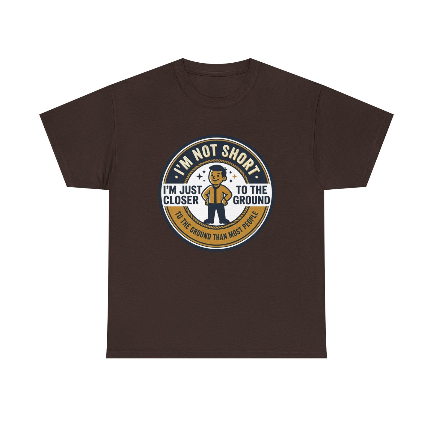 "I'm Not Short, I'm Just Closer to the Ground" Funny Short Height Graphic Tee