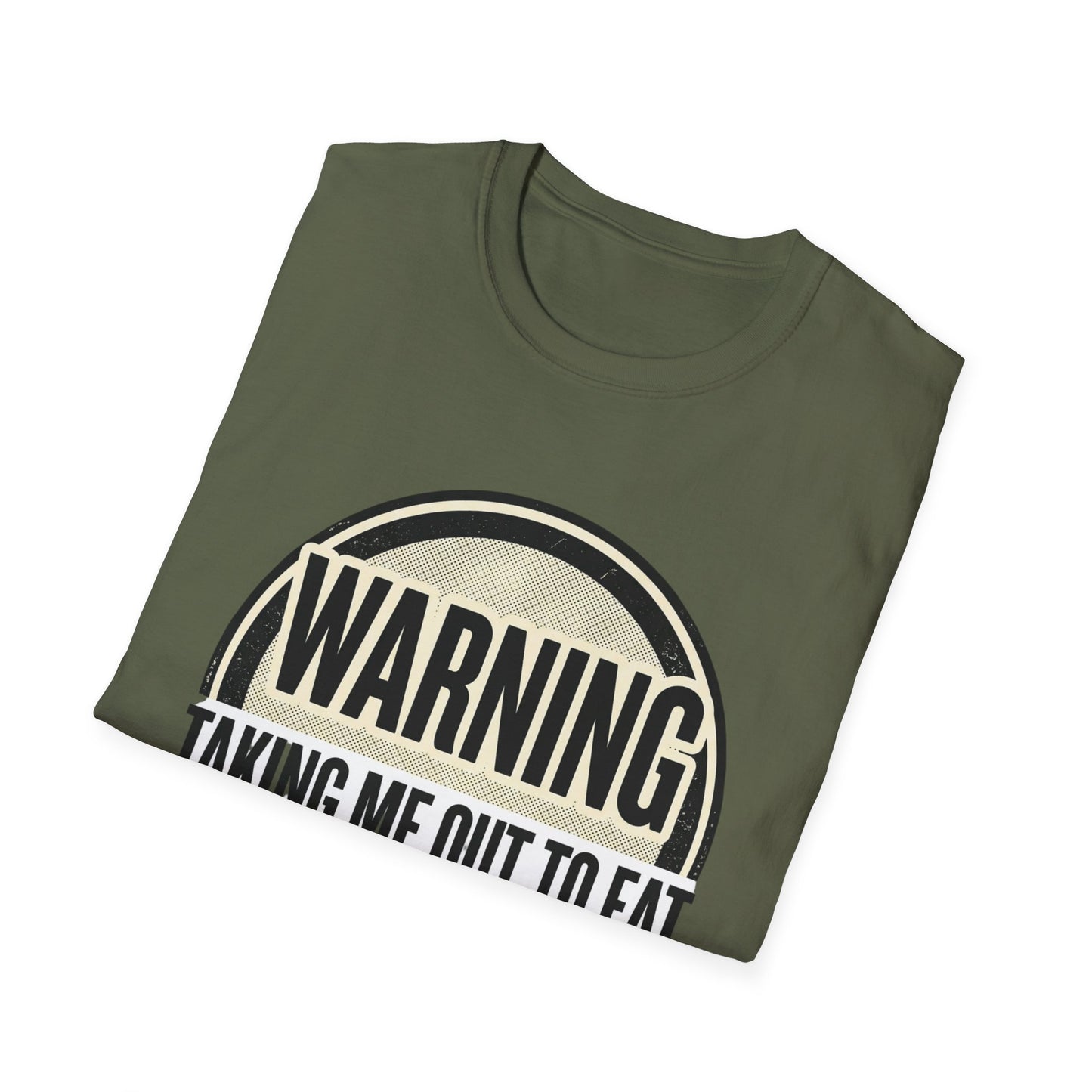 "Warning: Taking Me Out to Eat May Lead to Sexual Activities" Funny Graphic Tee