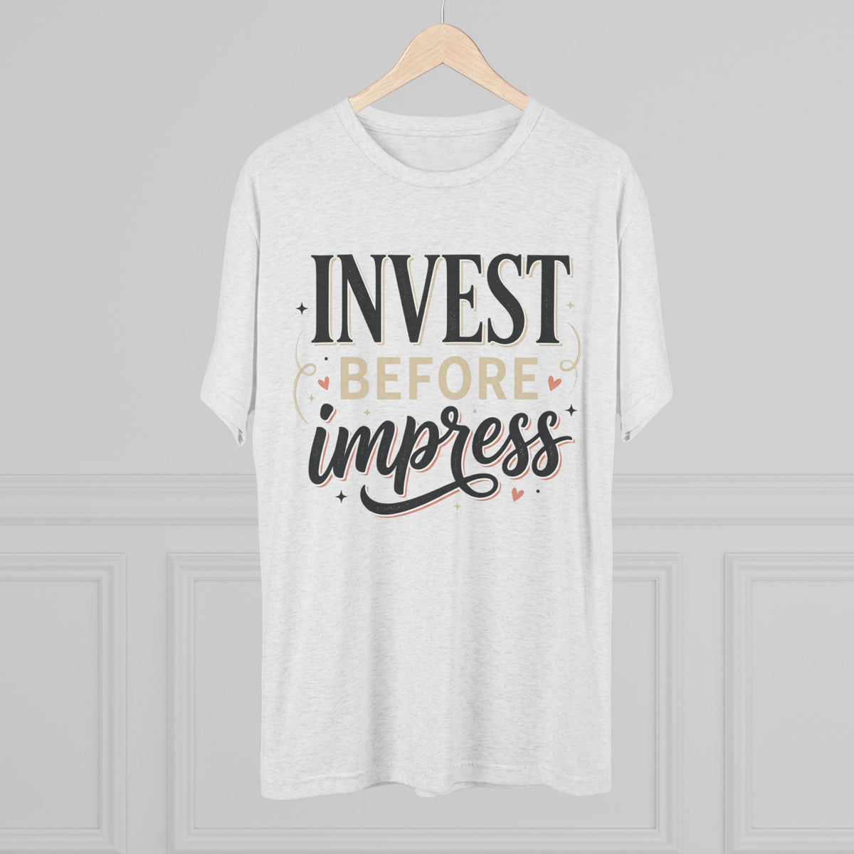 Invest Before Impress Tee — Motivational Finance Graphic T-Shirt