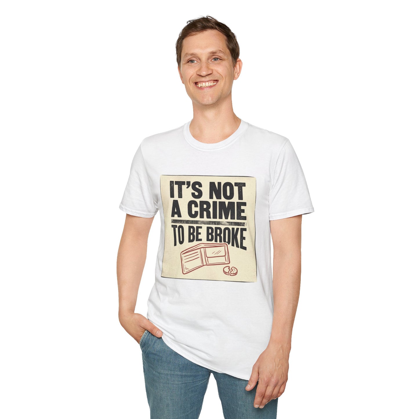 It's Not a Crime to Be Broke T-Shirt