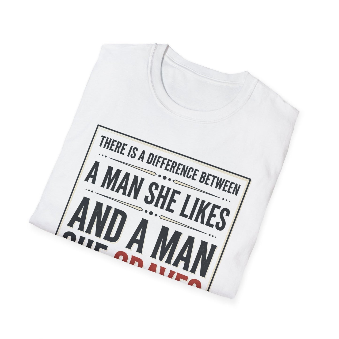 “There Is a Difference Between a Man She Likes and a Man She Craves”