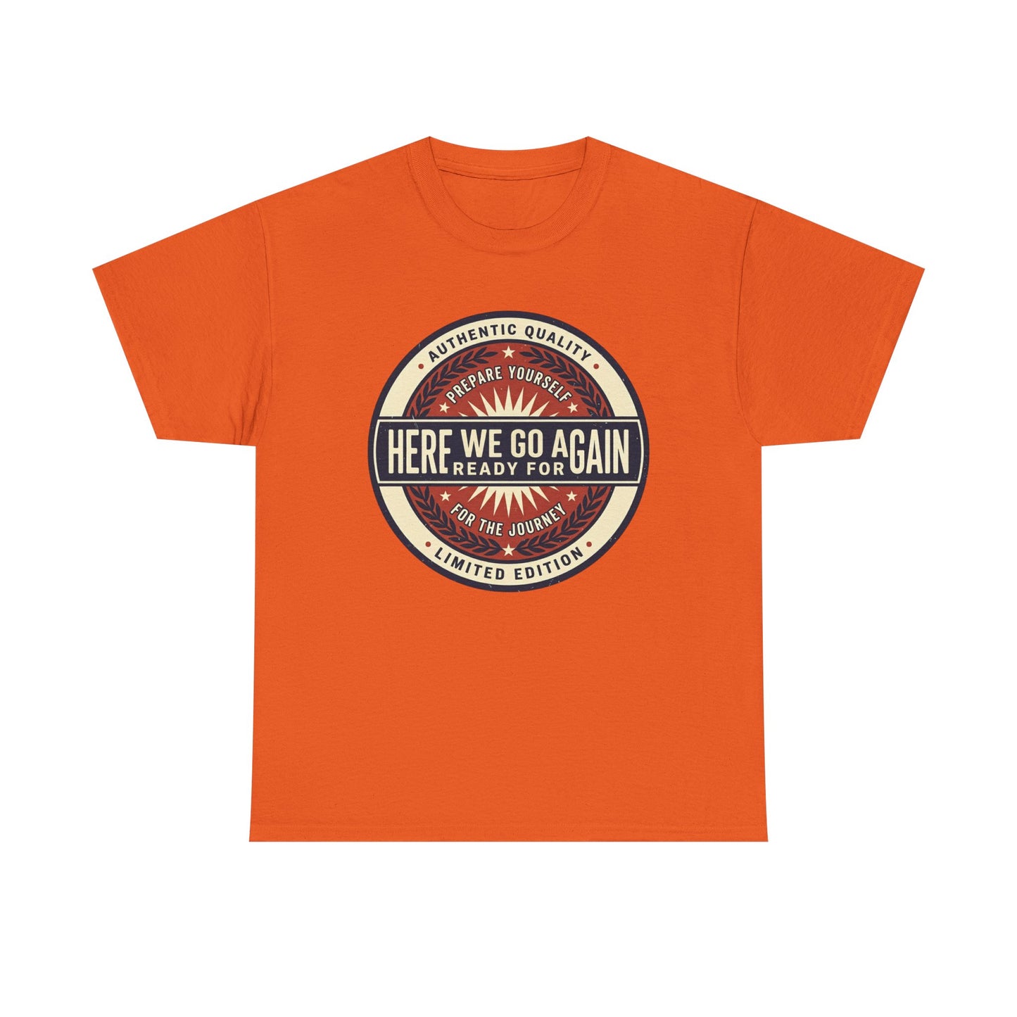 Here We Go Again Vintage Badge Tee — Retro Adventure Graphic T-Shirt