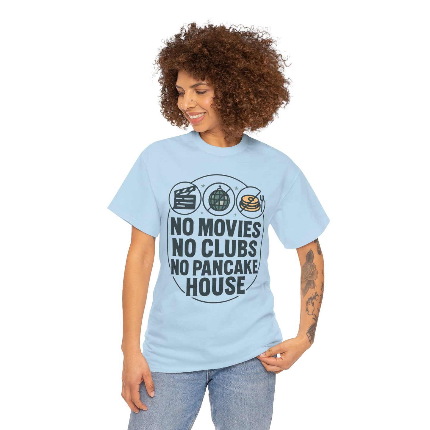 No Movies No Clubs No Pancake House T-Shirt — Funny Coffee & Pancake Lover Tee