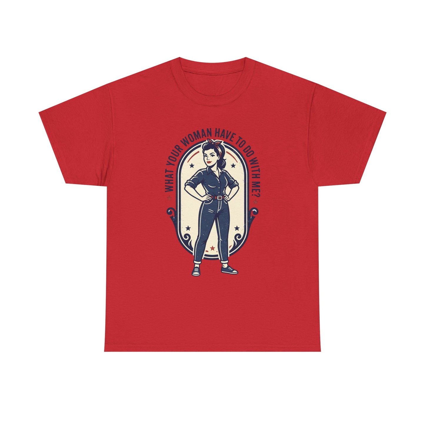 'What Your Woman Have To Do With Me?' Retro Pin-Up Graphic Tee