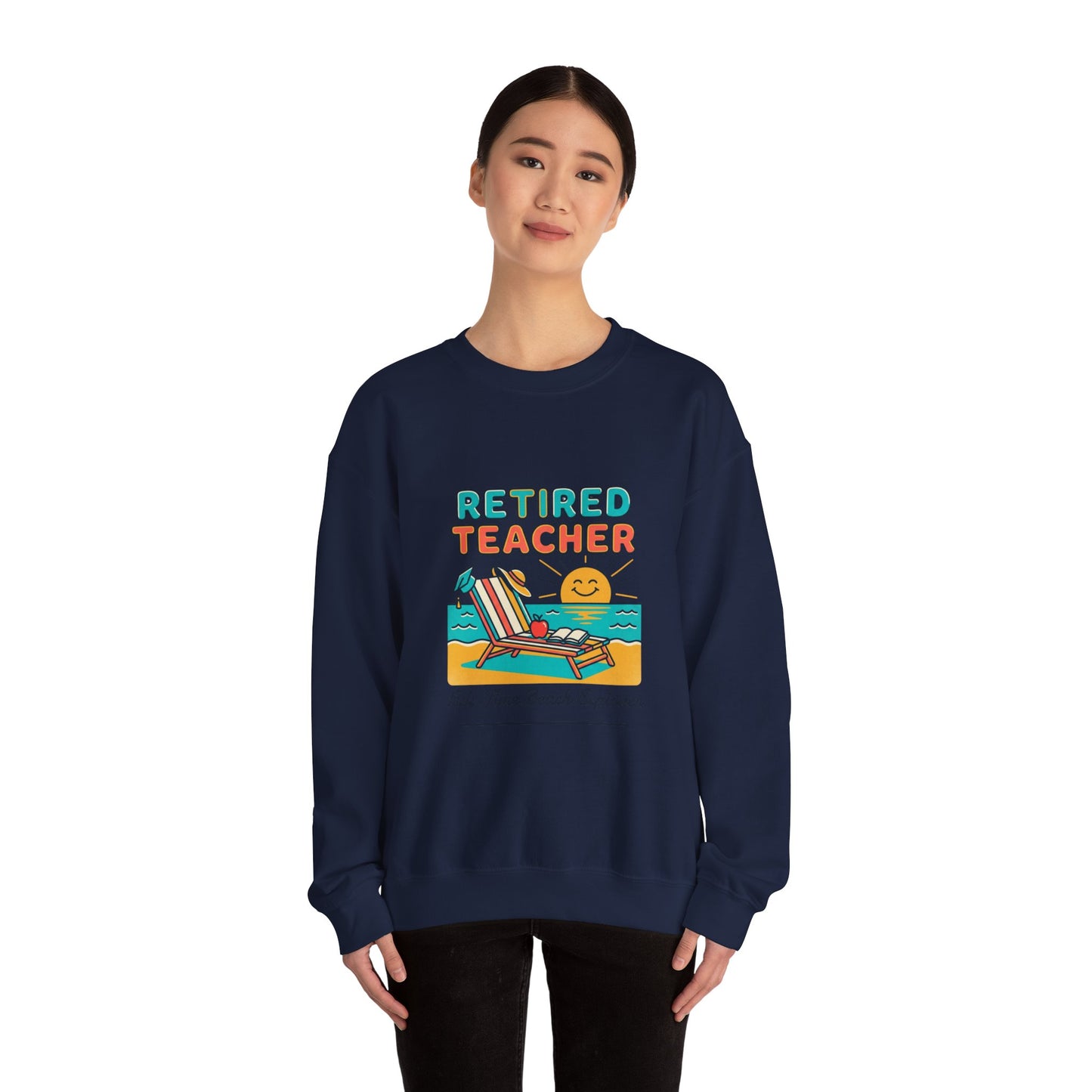 Retired Teacher Crewneck Sweatshirt | Beach Life, Retirement, Personalized Year