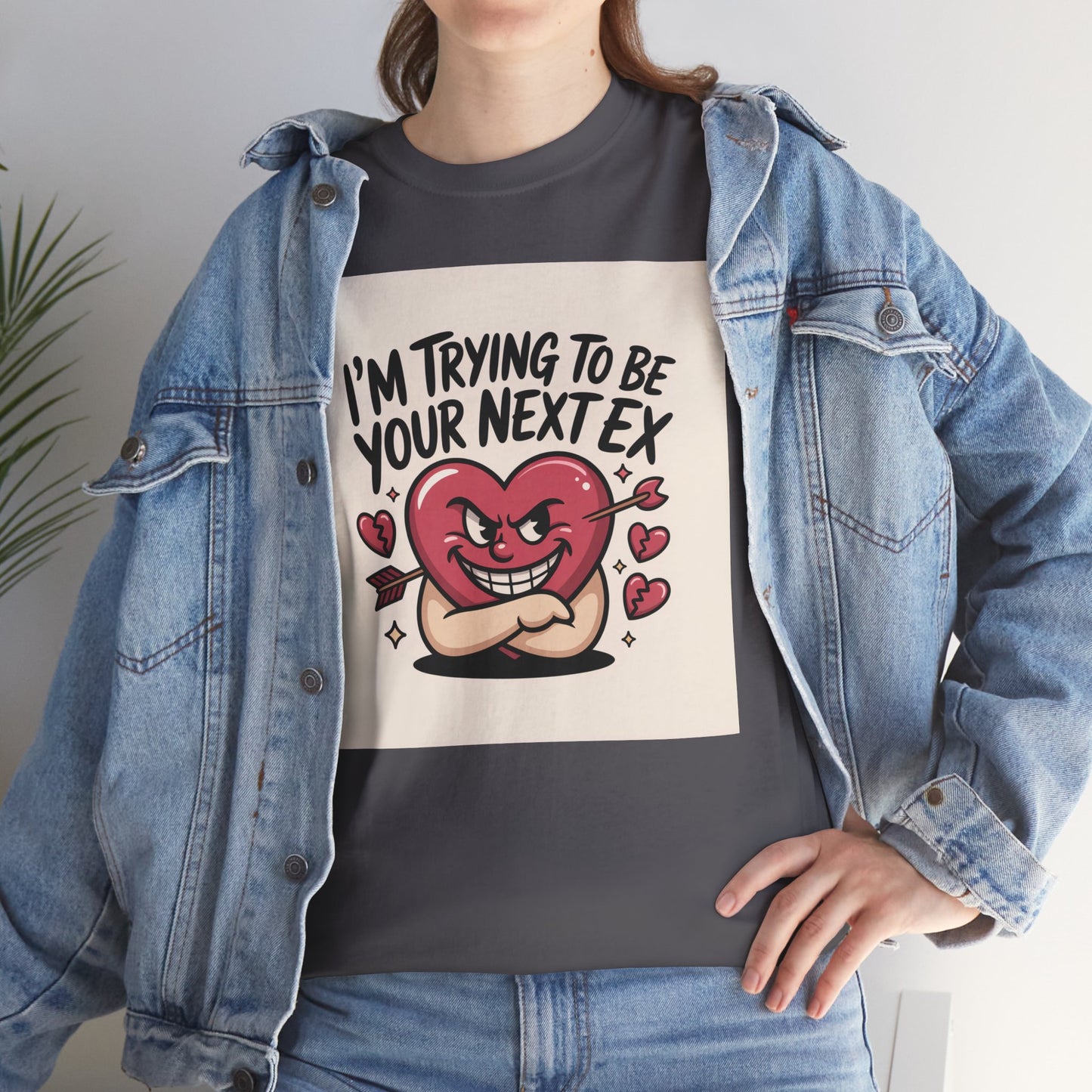 Valentine Heart Character Tee — "I'm Trying To Be Your Next Ex" Graphic T-Shirt Printify