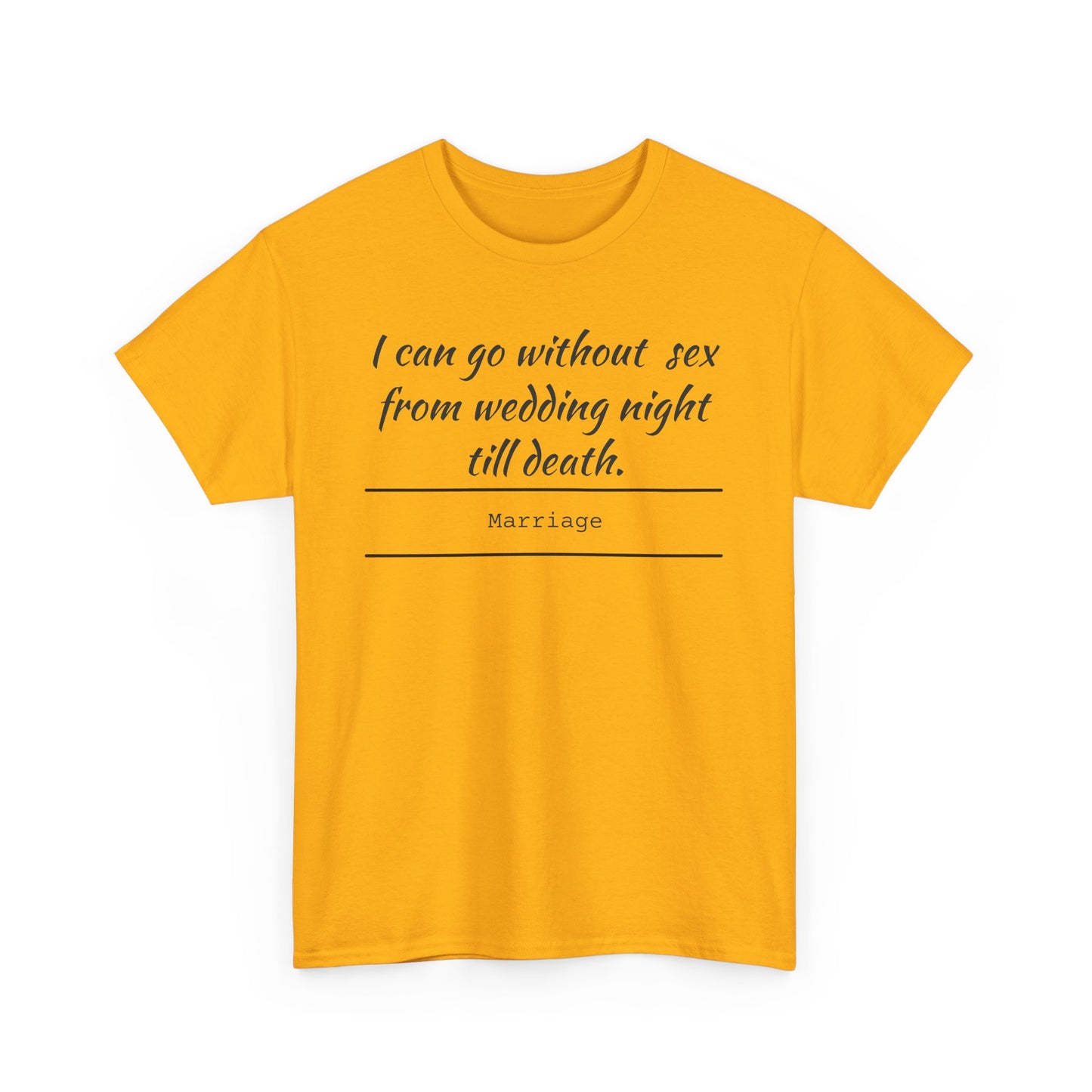 Humorous Marriage Quote Tee