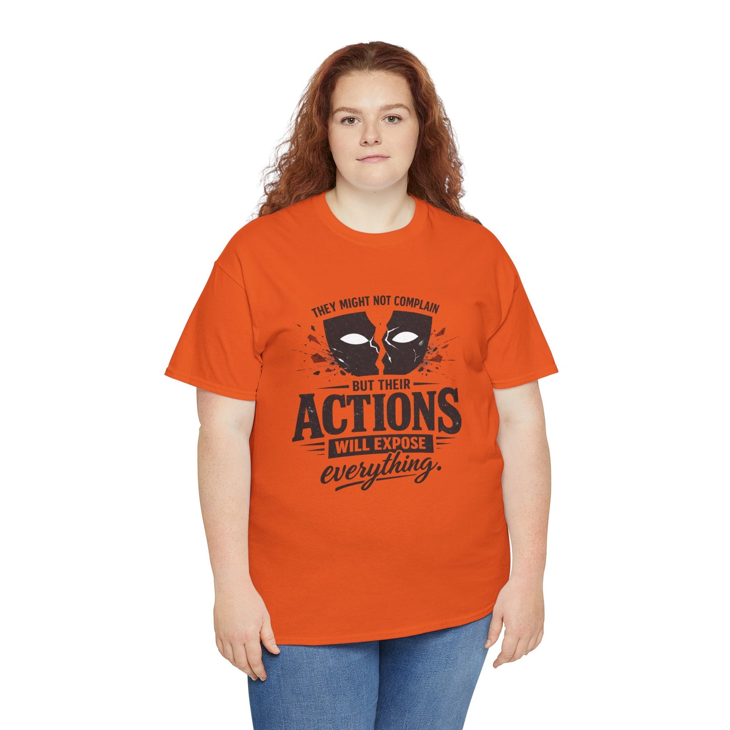 T-Shirt — "Their Actions Will Expose Everything" Motivational Graphic Tee Printify