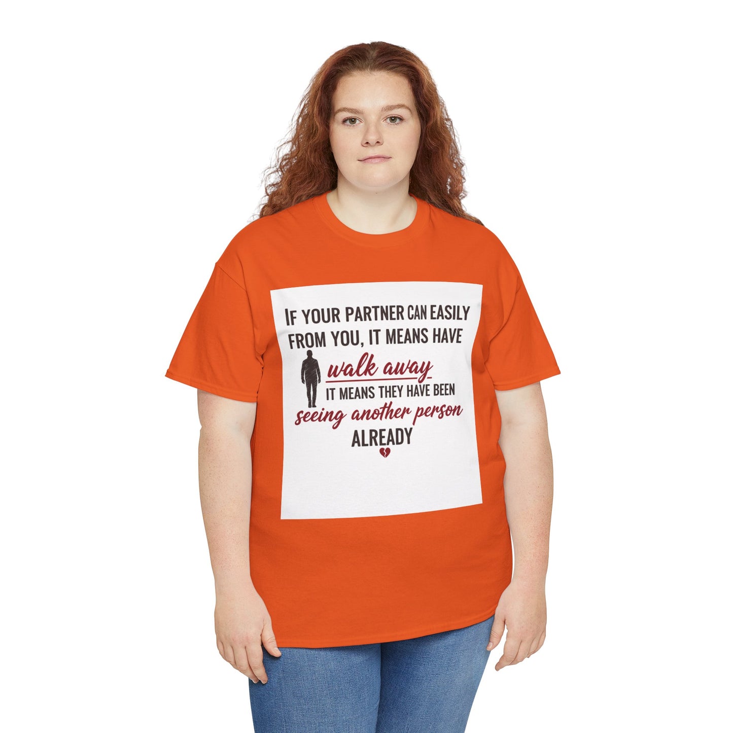 T‑Shirt — “If Your Partner Can Easily Walk Away” Relationship Quote Tee