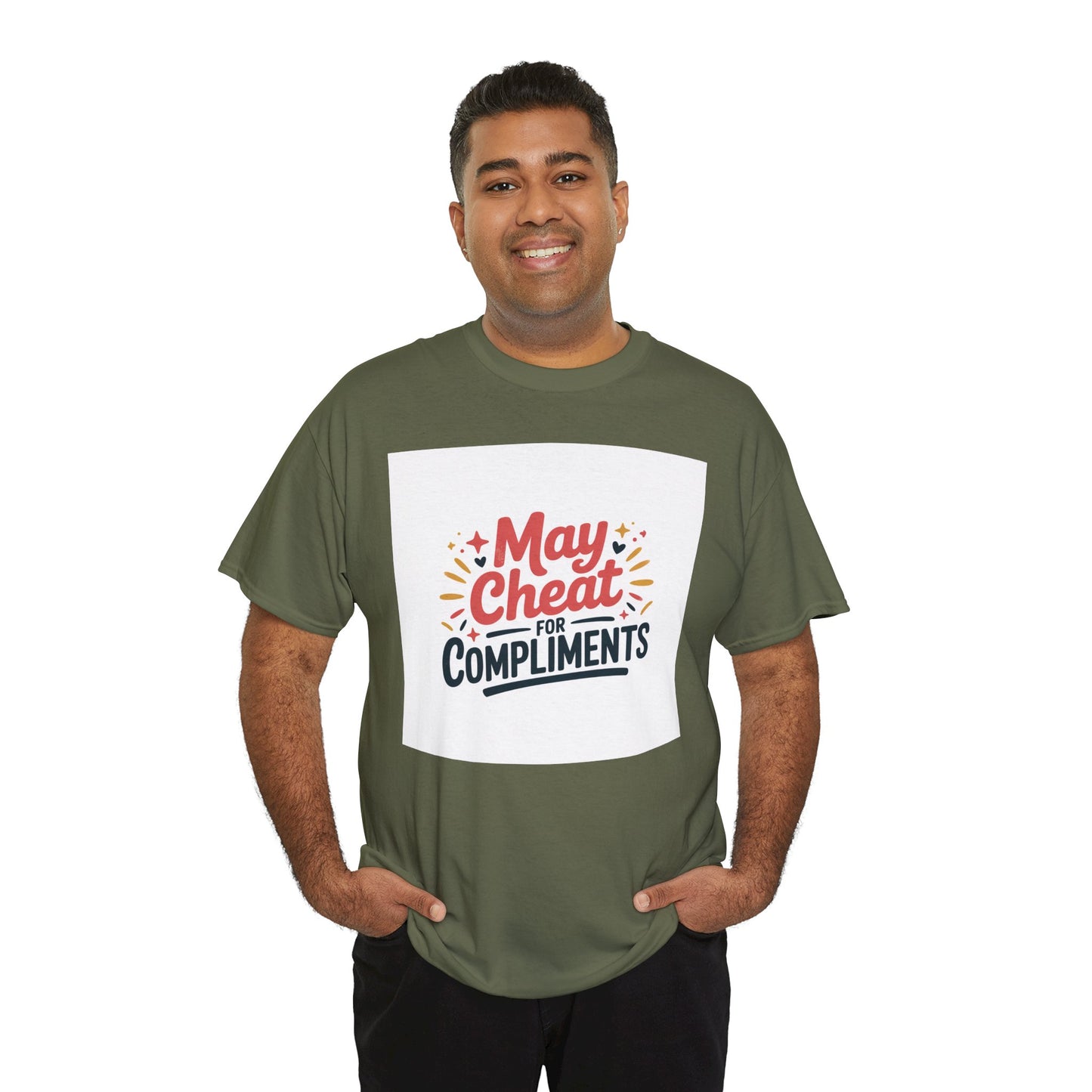 May Cheat for Compliments T-Shirt — Funny Sarcastic Graphic Tee
