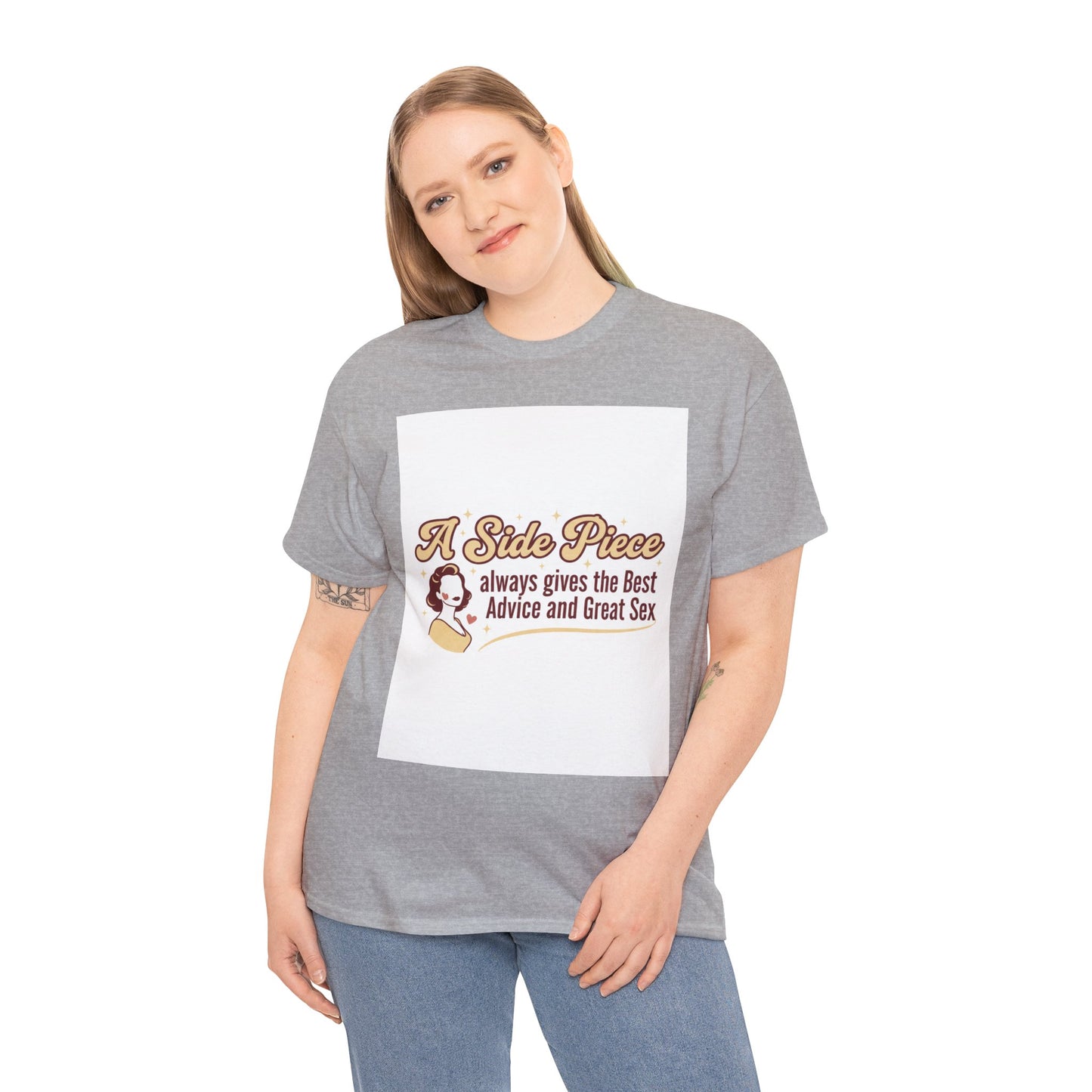 T-Shirt — “A Side Piece always gives the Best Advice and Great Sex” Graphic Tee