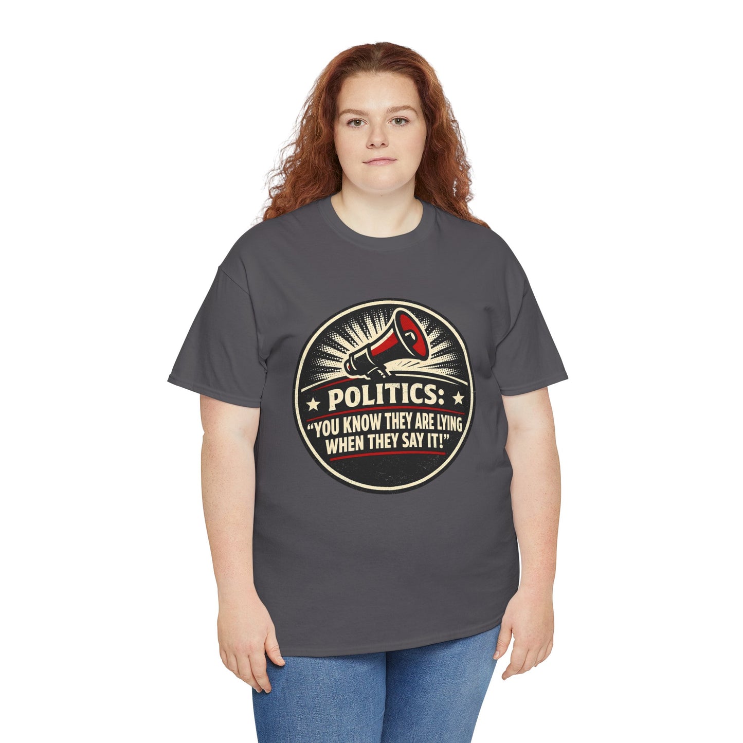 Political Satire T-Shirt — "Politics: You Know They Are Lying When They Say It" Retro Megaphone Tee