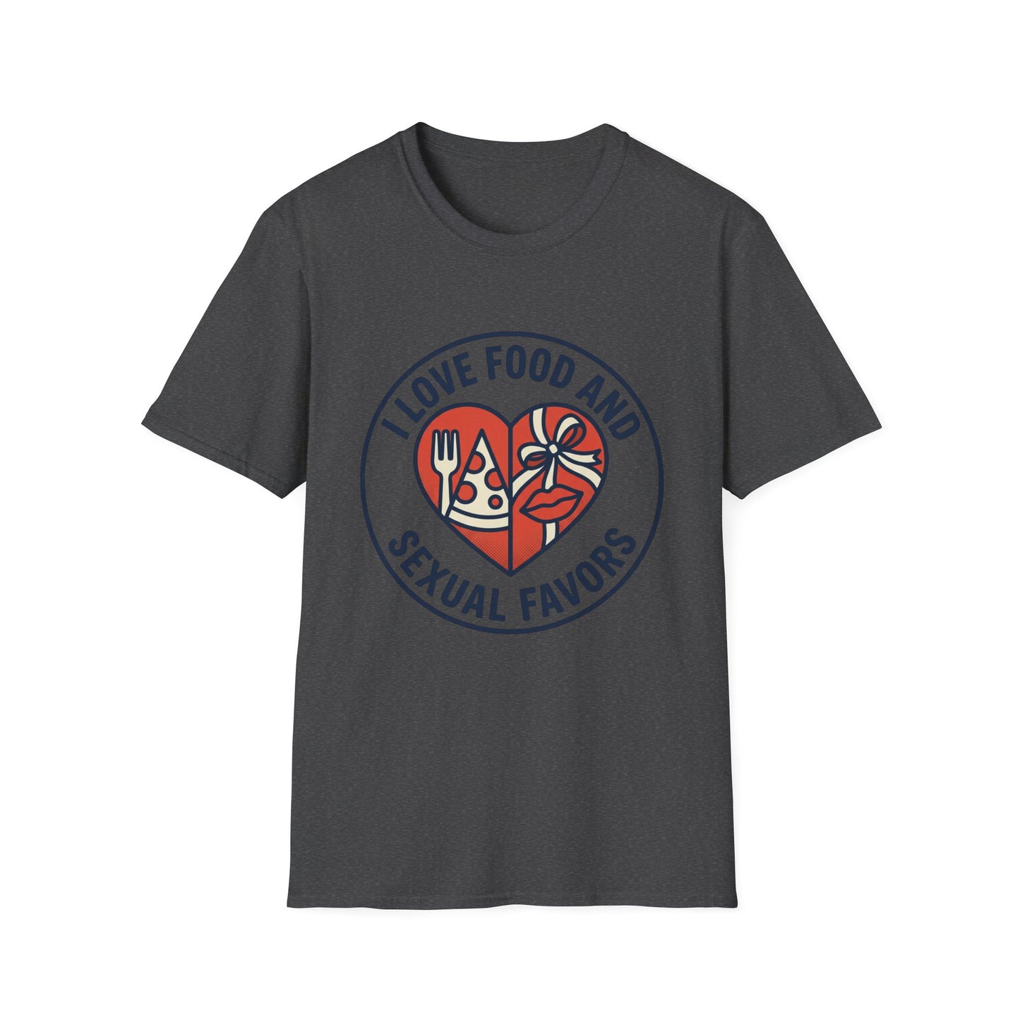 "I Love Food and Sexual Favors" Graphic Tee (Heart Pizza & Candy Design)