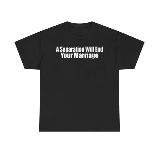 A separation will end your marriage