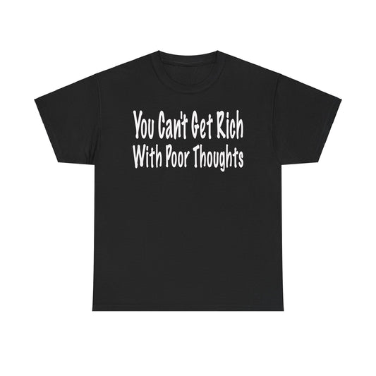 You can't get rich with poor thoughts