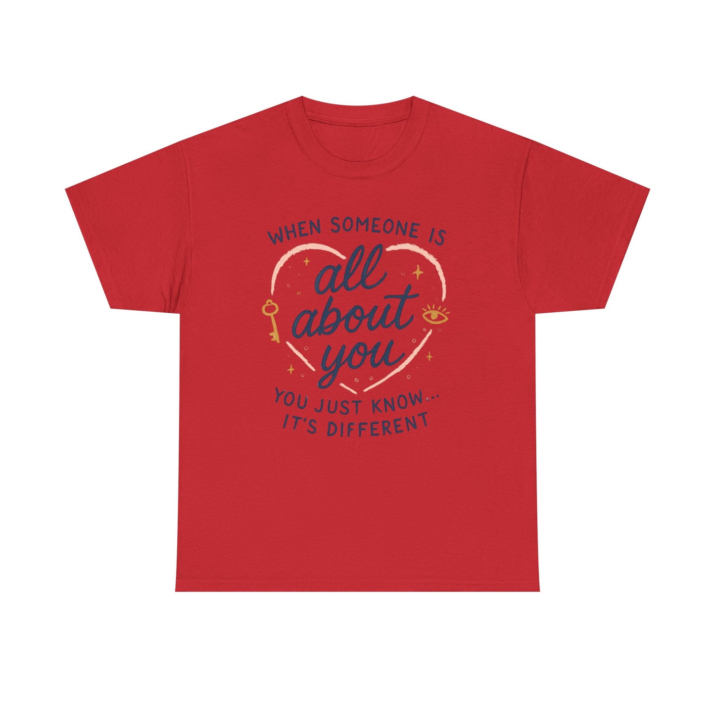 T-Shirt — "When Someone Is All About You" Heartfelt Quote Tee