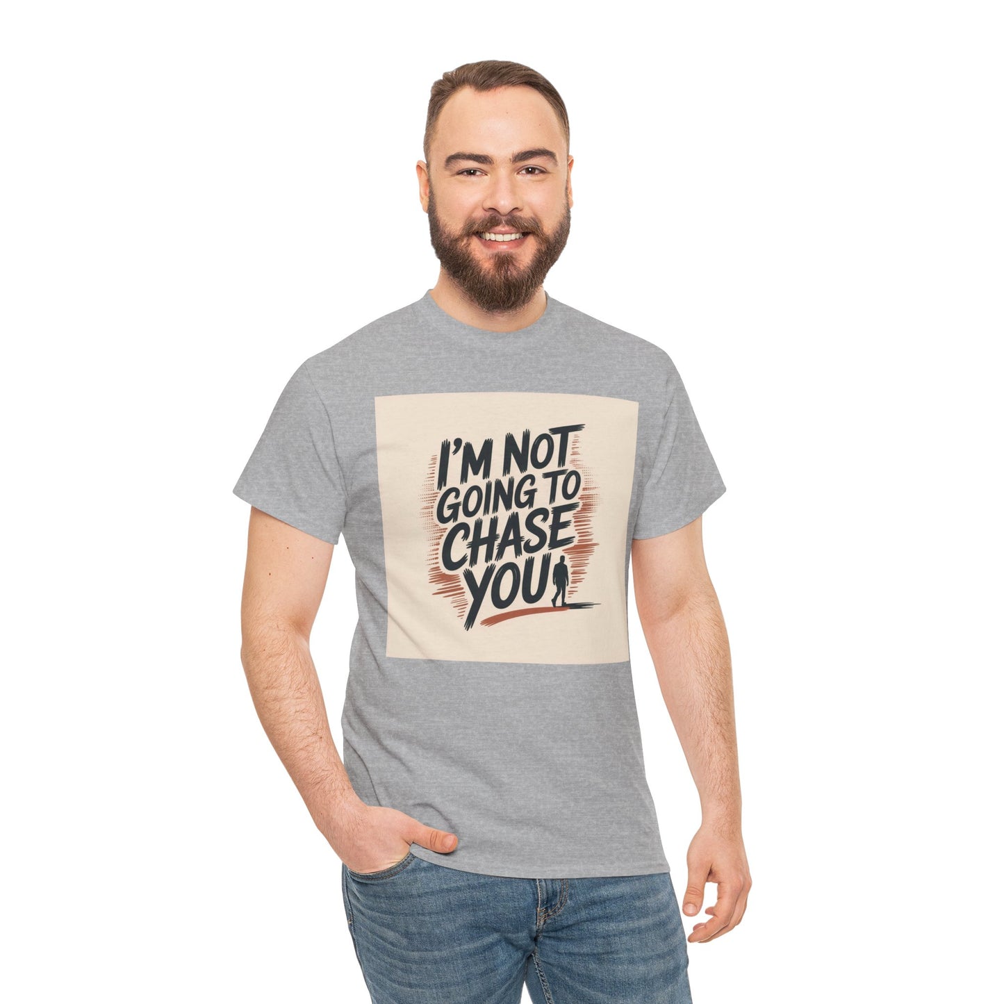 I’m Not Going To Chase You Tee — Retro Graphic Statement T-Shirt