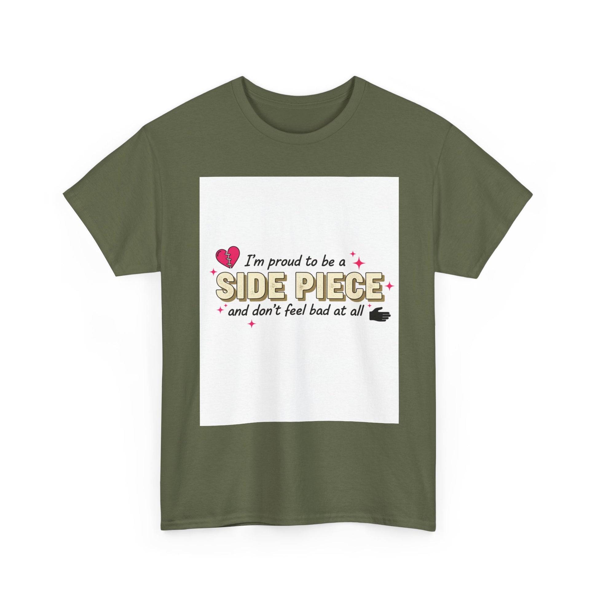 Side Piece Funny Graphic Tee — "I’m Proud to Be a Side Piece and Don’t Feel Bad at All" Printify