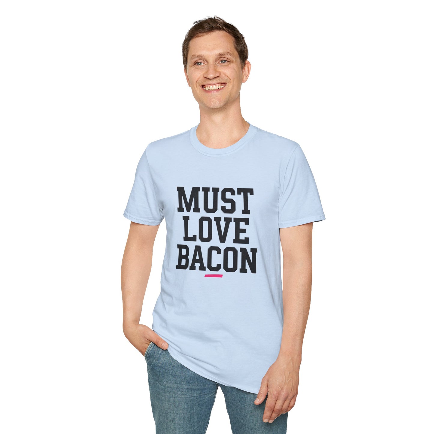 Must Love Bacon T-Shirt — Funny Food Lover Tee for Bacon Fans