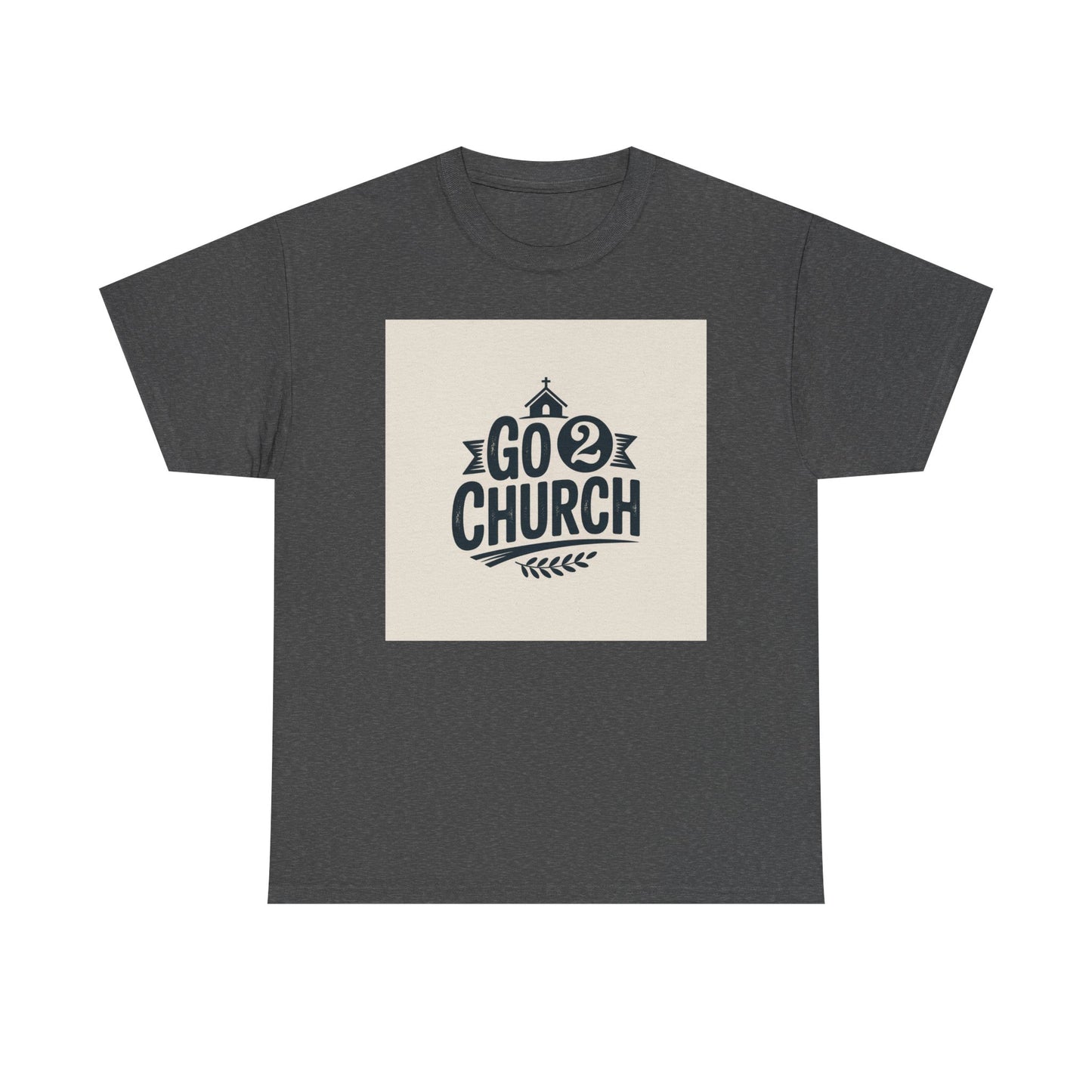 Go 2 Church T-Shirt — Faith-Based Gospel Tee