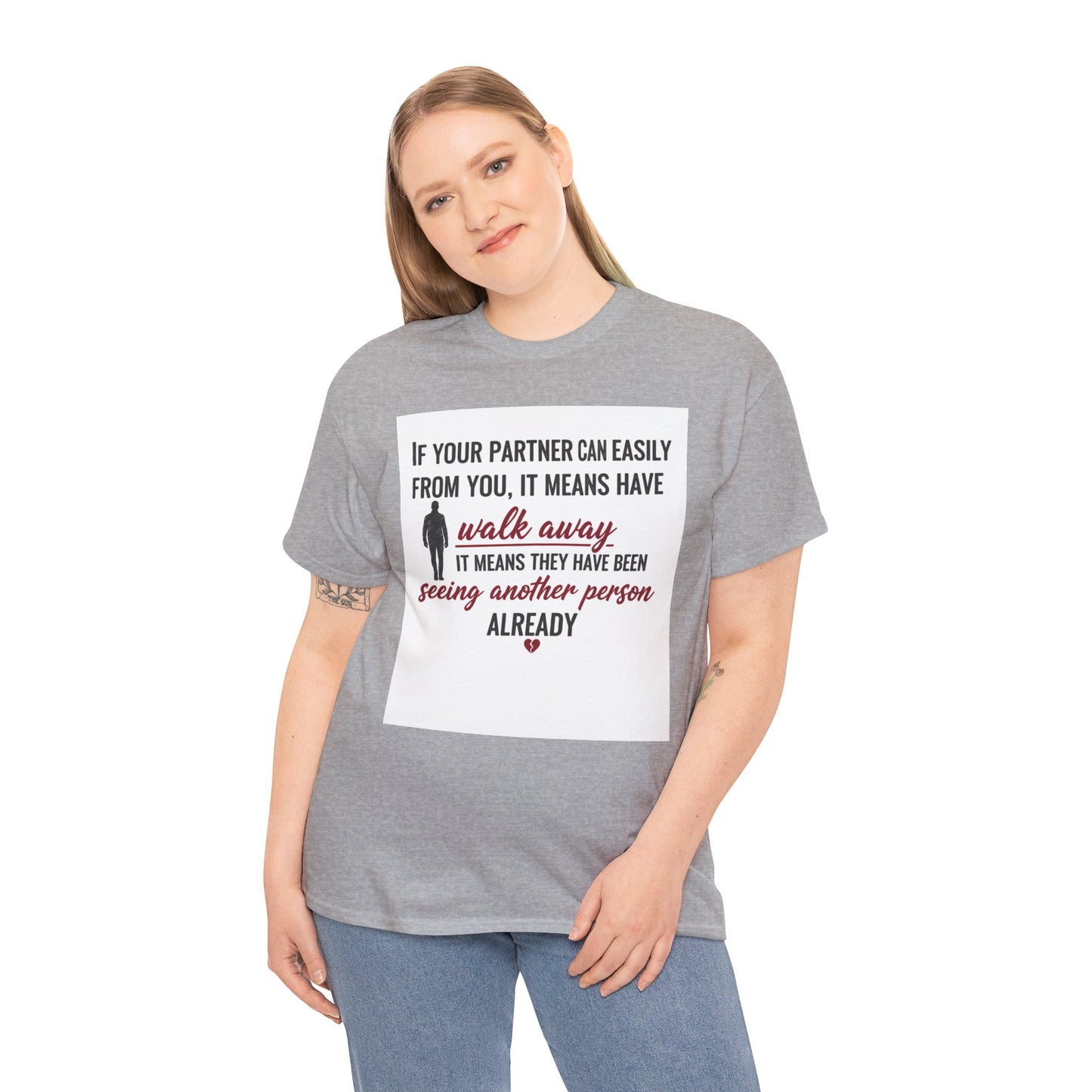 T‑Shirt — “If Your Partner Can Easily Walk Away” Relationship Quote Tee