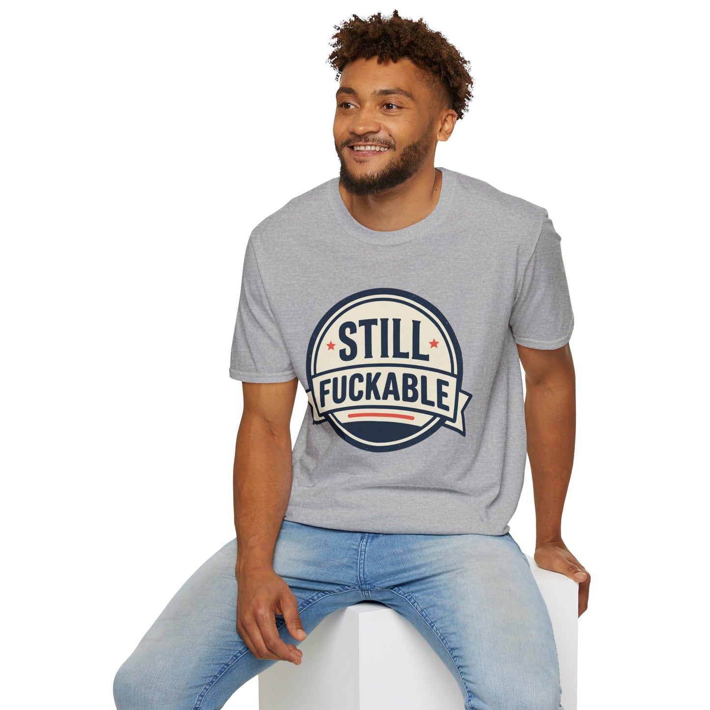 Still Fuckable T-Shirt — Funny Retro Badge Graphic Tee
