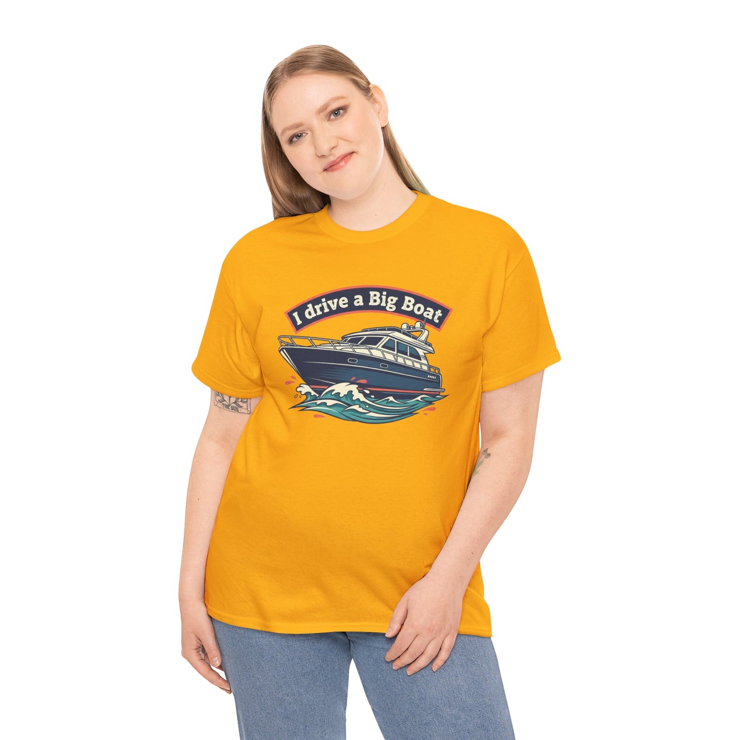 Boat T-Shirt — “I Drive a Big Boat” Graphic Tee for Boating Enthusiasts