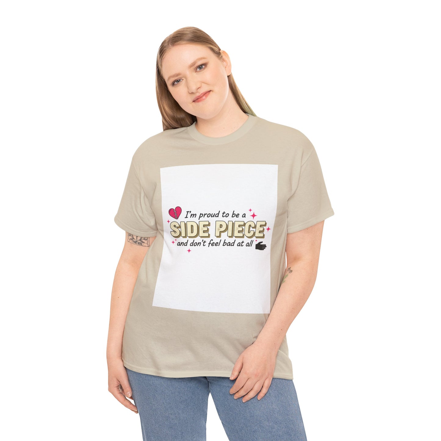 Side Piece Funny Graphic Tee — "I’m Proud to Be a Side Piece and Don’t Feel Bad at All" Printify
