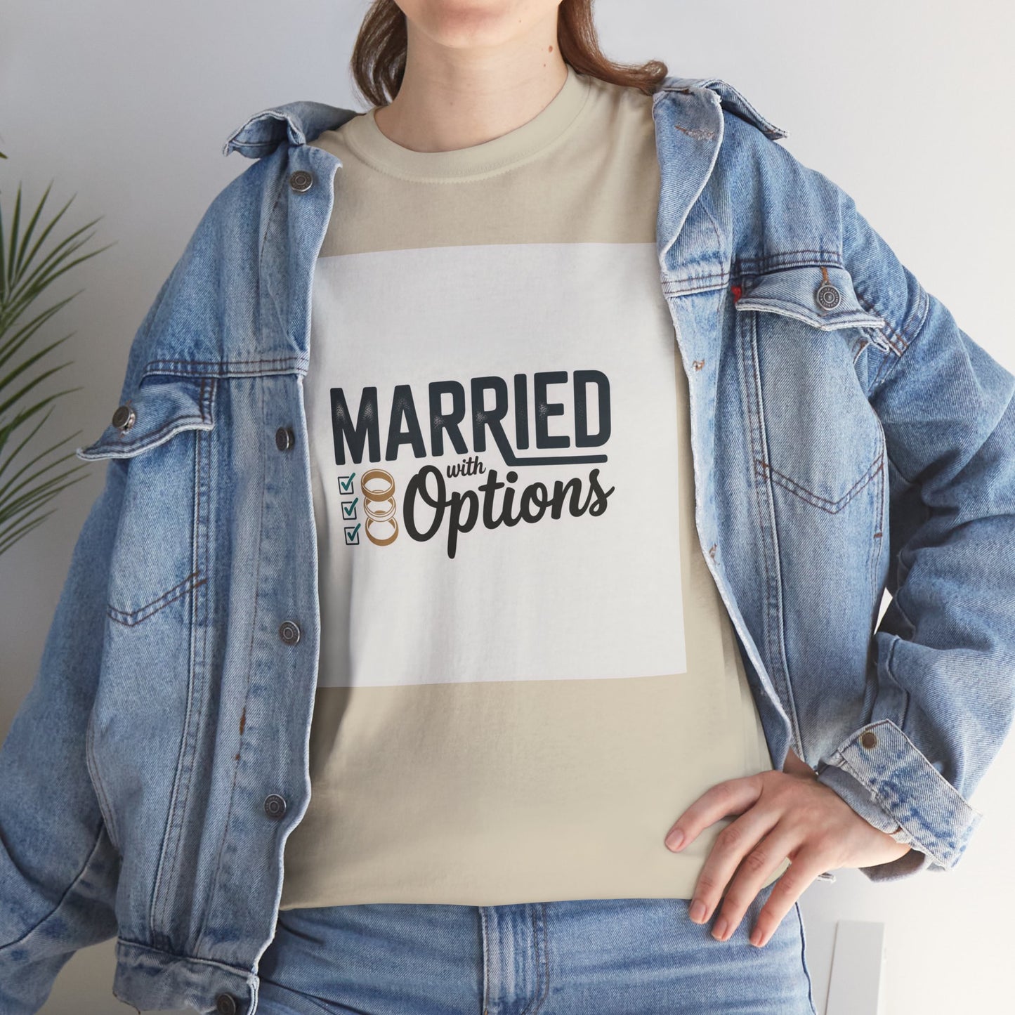 Married (No Other Options) T-Shirt — Funny Marriage Quote Tee
