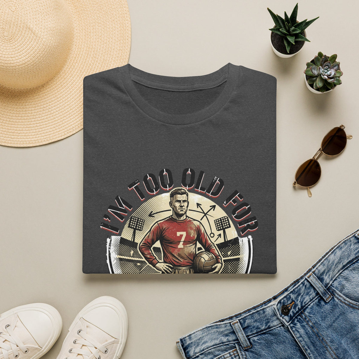 I'm Too Old for Games T-Shirt — Vintage Football Player Retro Tee