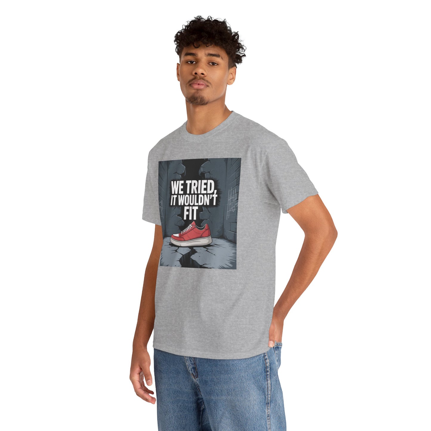 We Tried, It Wouldn't Fit T‑Shirt — Funny Shoe Locker Room Gym Tee Printify