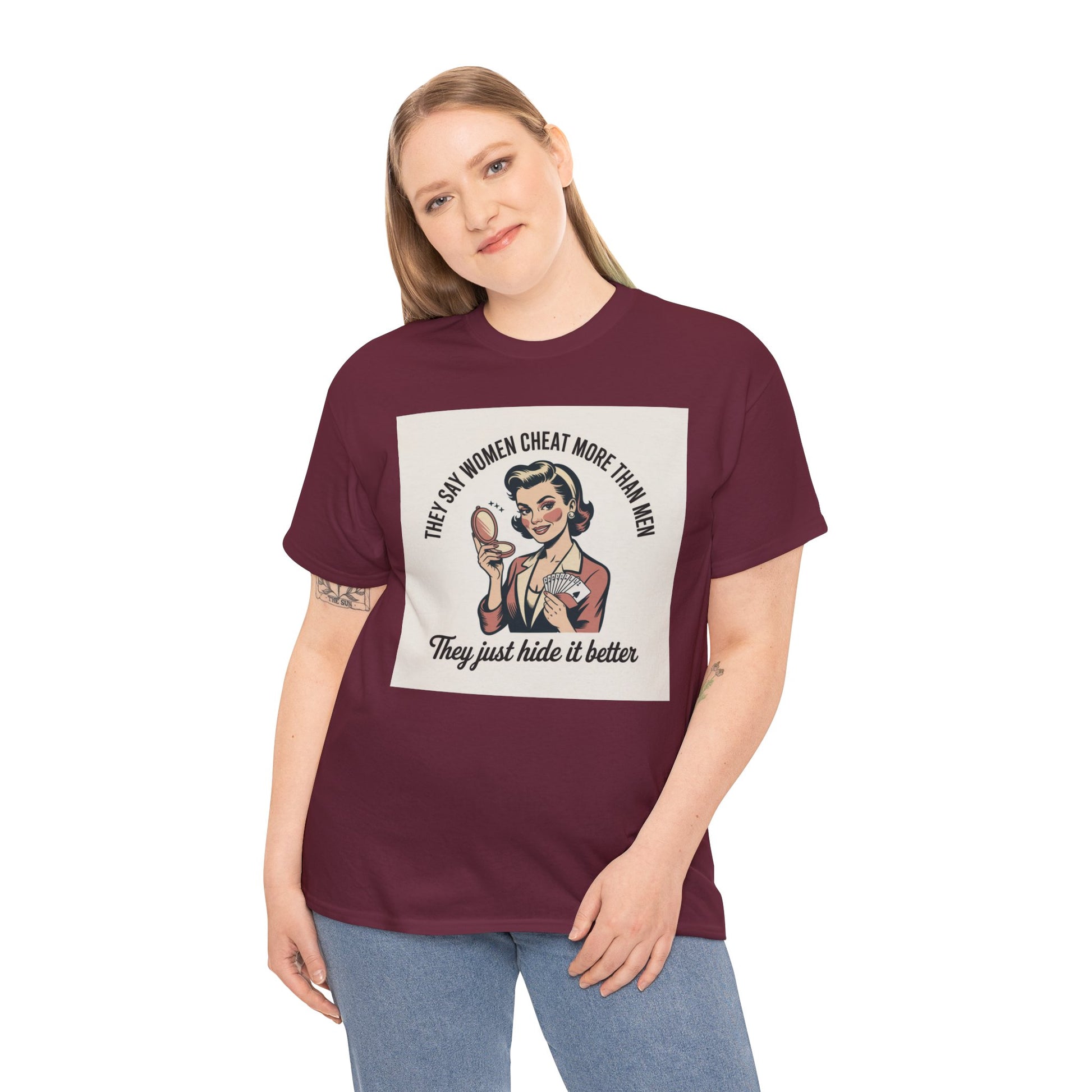 Vintage Pinup Tee — "They Say Women Cheat More Than Men — They Just Hide It Better" Printify