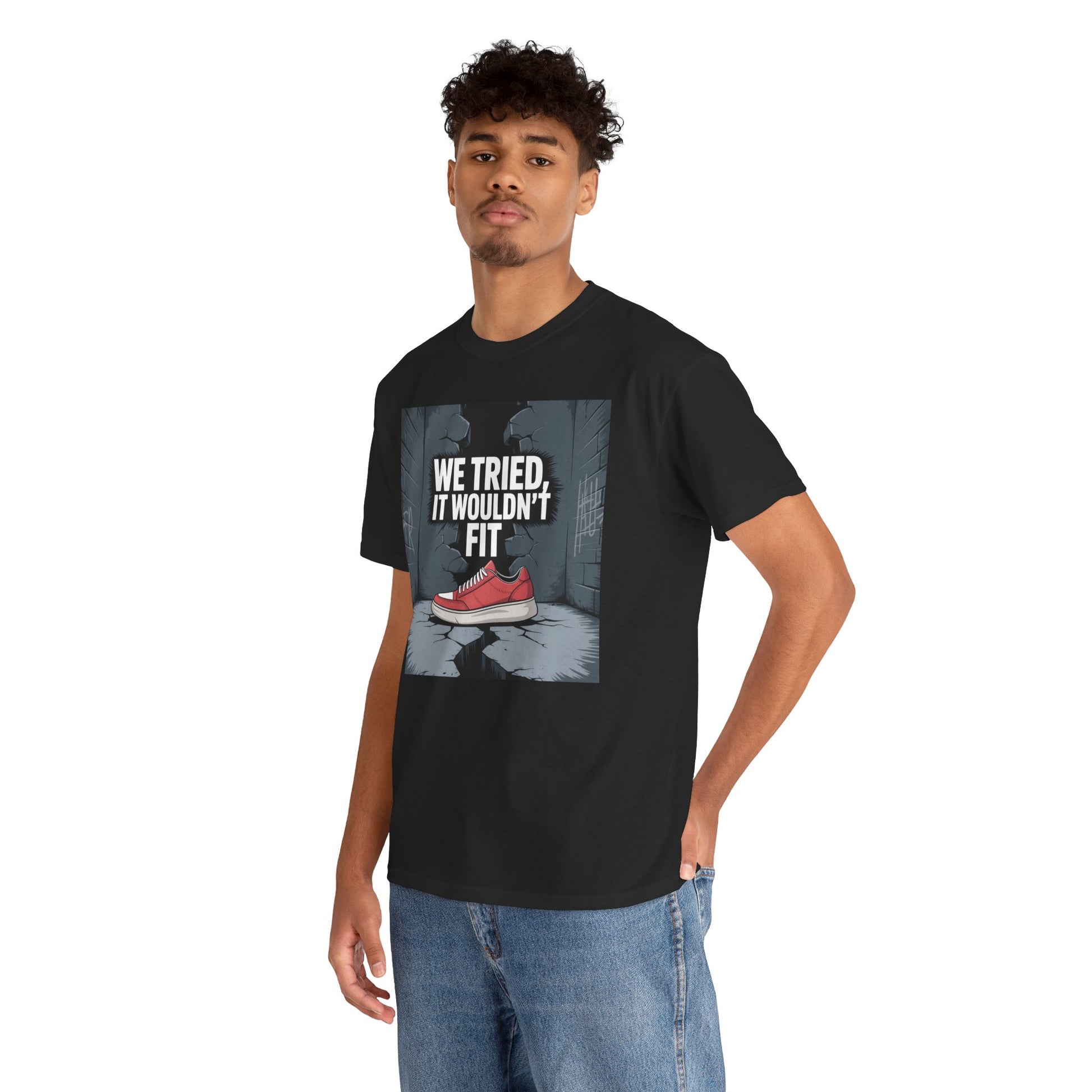 We Tried, It Wouldn't Fit T‑Shirt — Funny Shoe Locker Room Gym Tee Printify