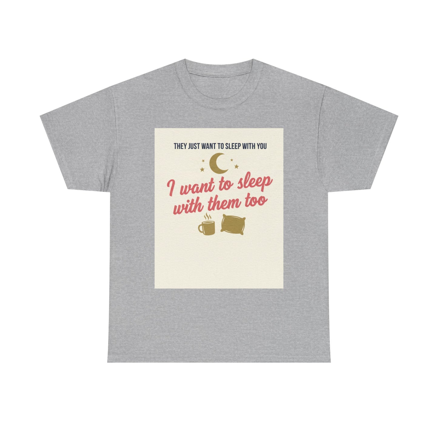 Sleepy Cats T-Shirt — "I Want to Sleep with Them Too" Cute Nighttime Pet Tee