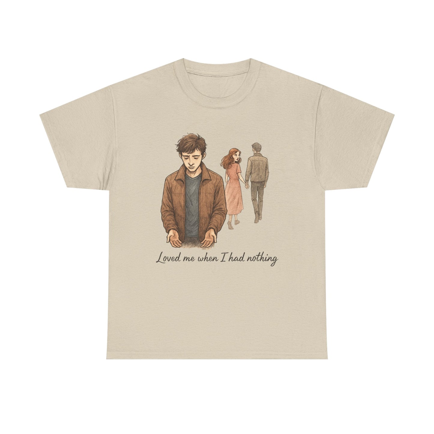 T-Shirt — 'Loved Me When I Had Nothing' Vintage Couple Illustration Tee