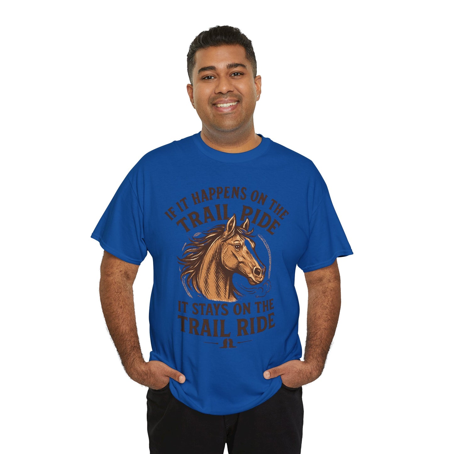 Trail Ride T-Shirt — "If It Happens On The Trail Ride, It Stays On The Trail Ride" Horse Tee