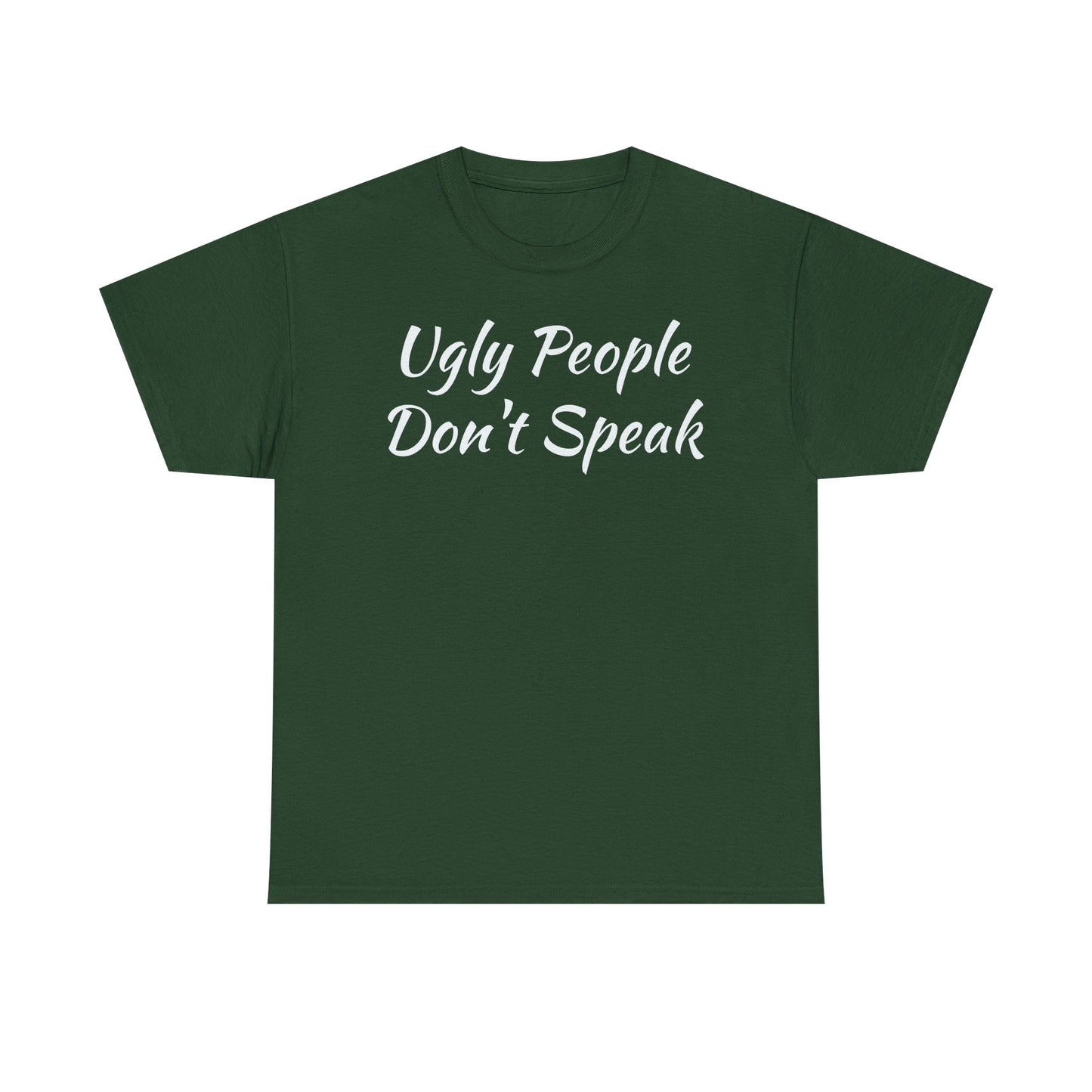 Ugly People Don't Speak
