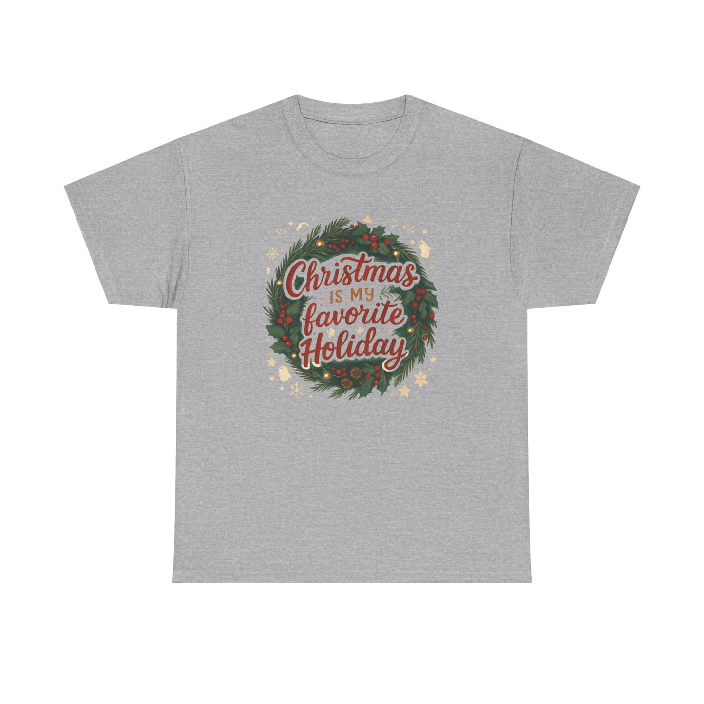 Christmas Is My Favorite Holiday T-Shirt