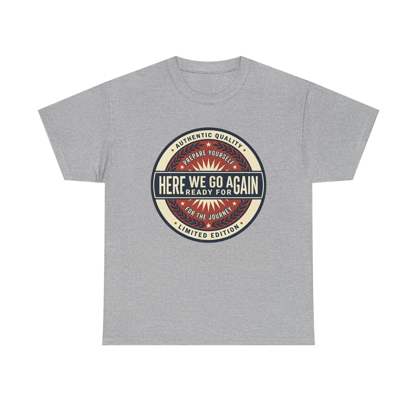 Here We Go Again Vintage Badge Tee — Retro Adventure Graphic T-Shirt