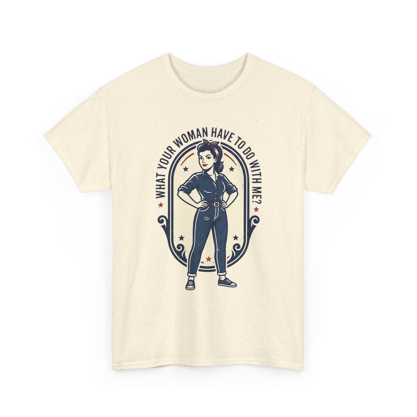 'What Your Woman Have To Do With Me?' Retro Pin-Up Graphic Tee