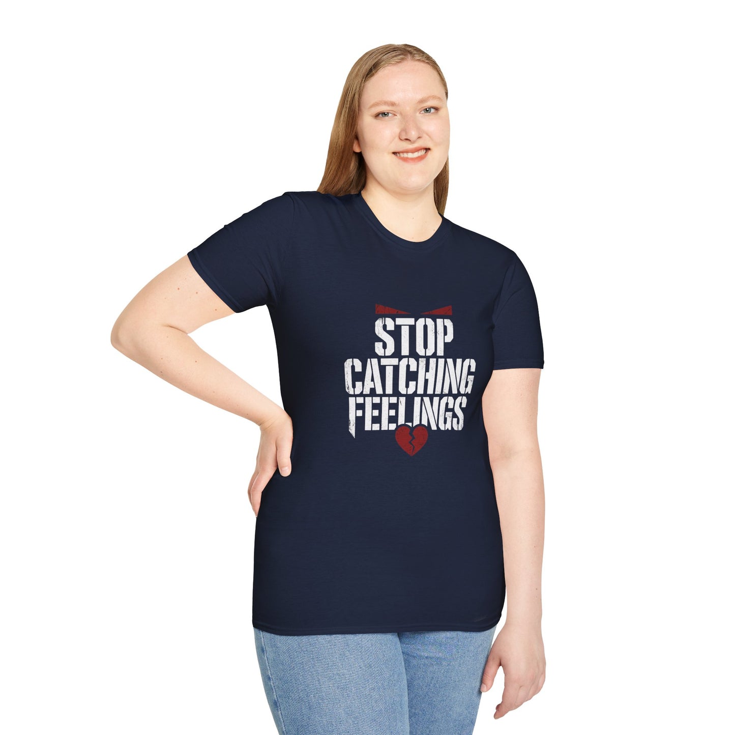 Stop Catching Feelings T-Shirt — Funny Heartbreak Graphic Tee