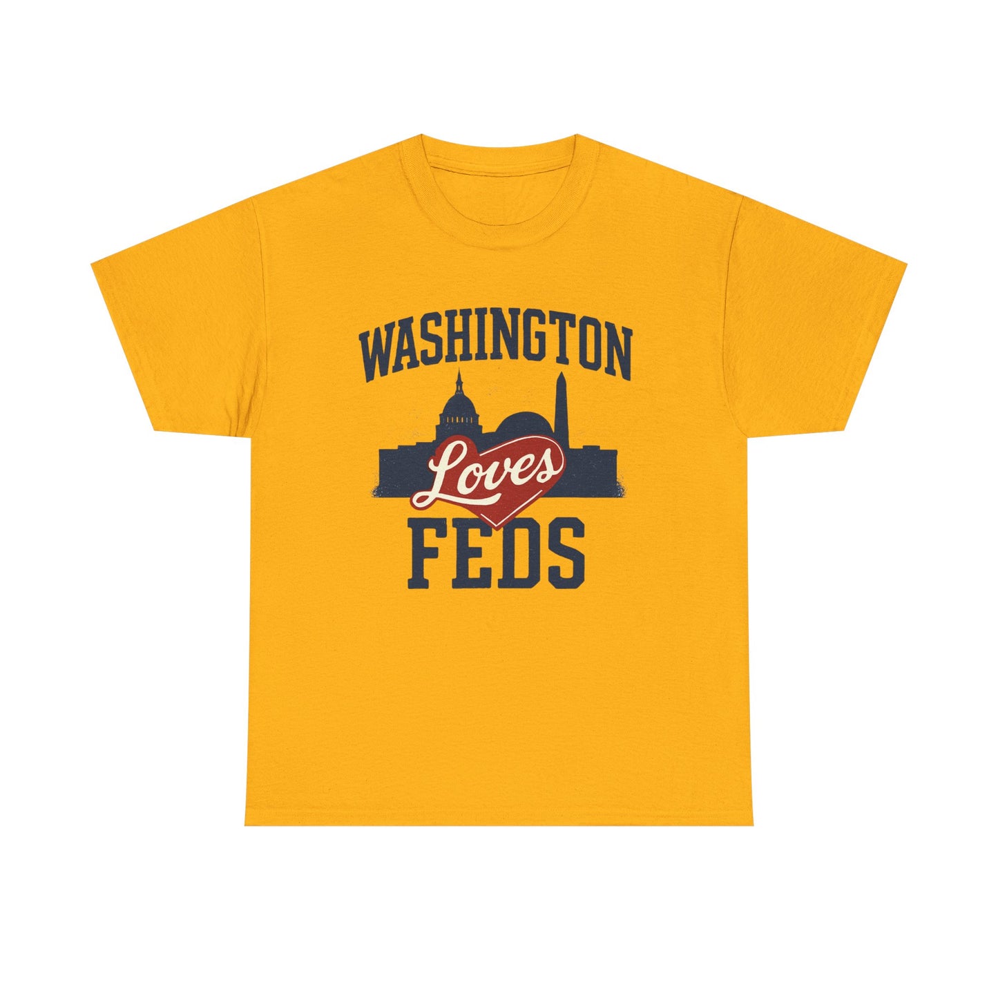 Washington Loves Feds T-Shirt — Patriotic DC Skyline Tee