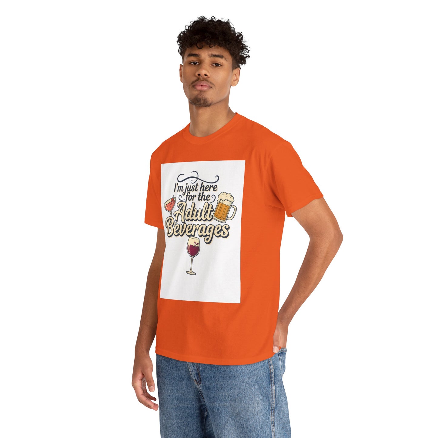 T-Shirt — "I'm Just Here for the Adult Beverages" Funny Wine & Beer Tee