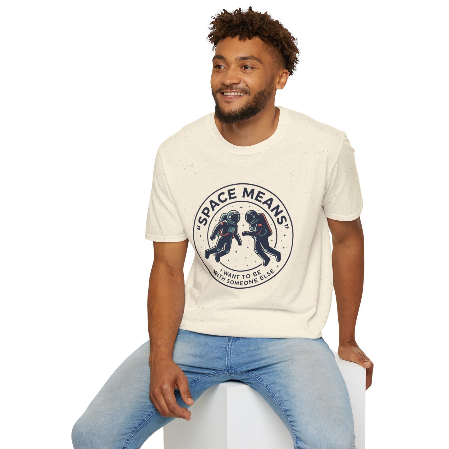Astronaut Couple T-Shirt — “Space Means I Want To Be With Someone Else” Graphic Tee