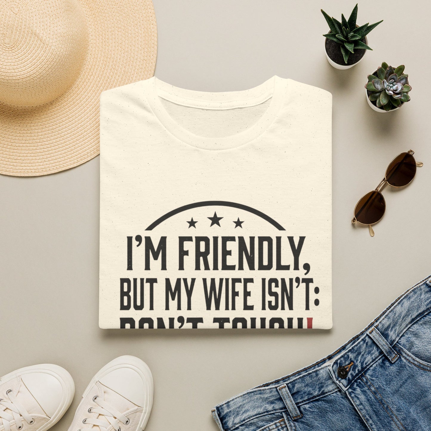 I'm Friendly But My Wife Isn't T-Shirt – Funny Couples Protection Tee