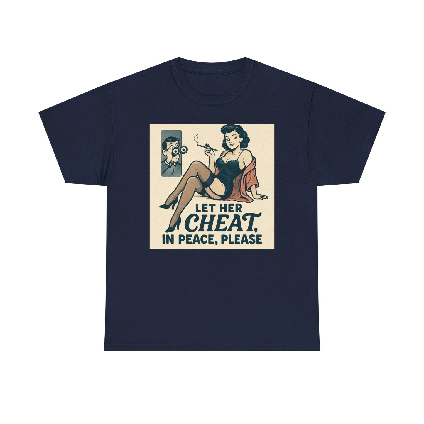 T-Shirt — Vintage Pinup “Let Her Cheat in Peace, Please” Graphic Tee