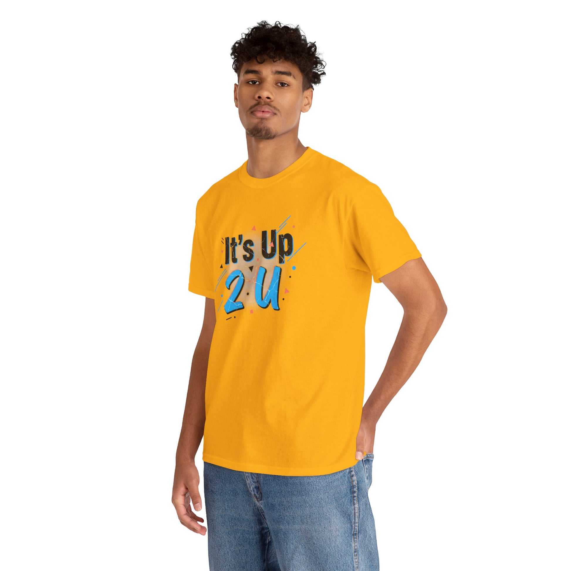 It's Up 2 U T-Shirt — Motivational Graphic Tee Printify