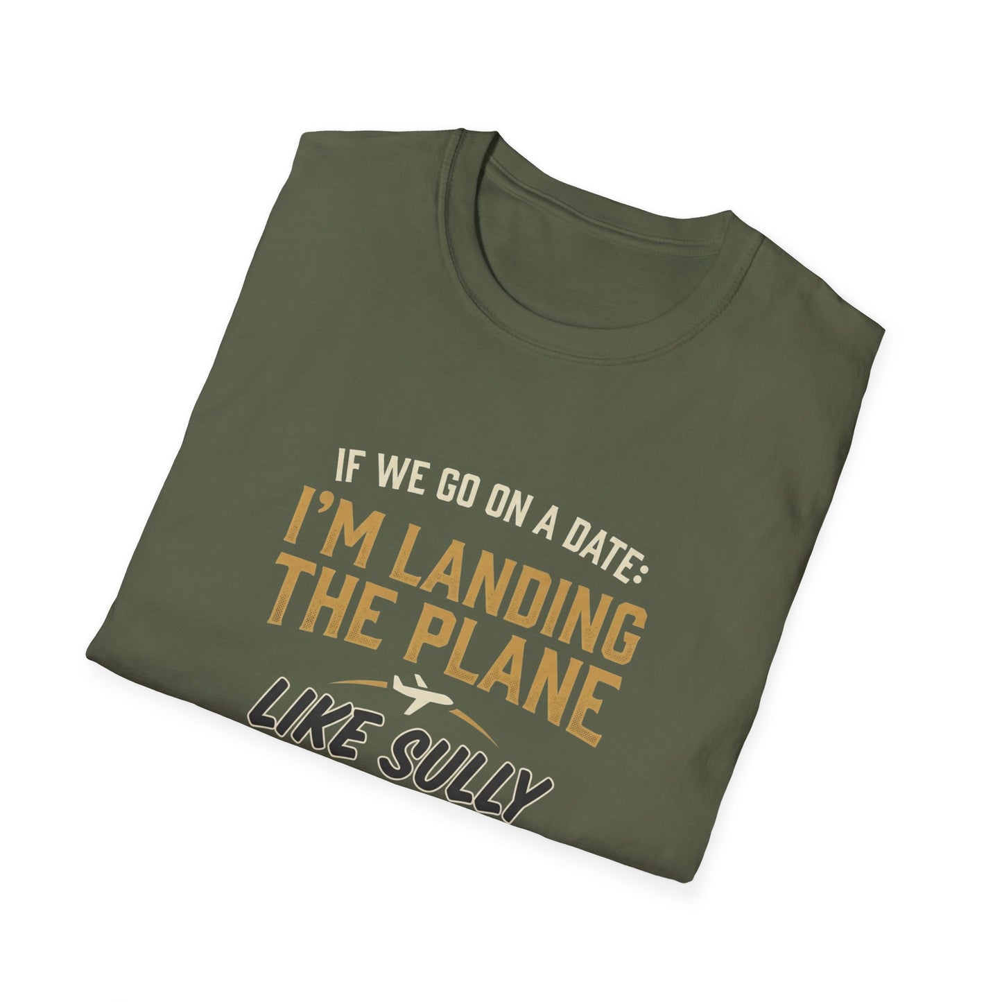 I'm Landing the Plane T-Shirt — Funny Pilot/Flight Crew Tee ("I'm Landing the Plane Like Sully")