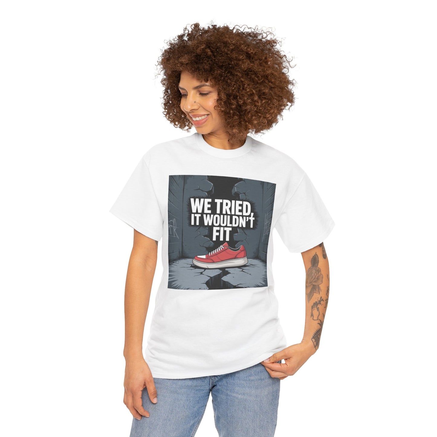 We Tried, It Wouldn't Fit T‑Shirt — Funny Shoe Locker Room Gym Tee Printify